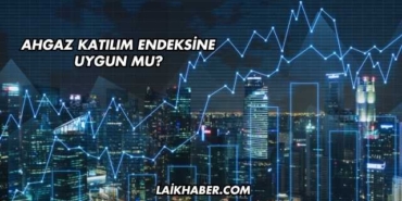 Ahgaz Katılım Endeksine Uygun mu?