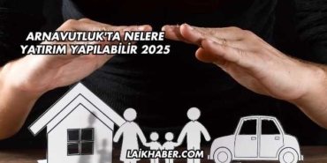 Arnavutluk'ta Nelere Yatırım Yapılabilir 2025