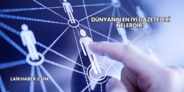 Dünyanın En İyi Gazeteleri Nelerdir?
