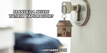 Fransa'da Nelere Yatırım Yapılmalıdır?