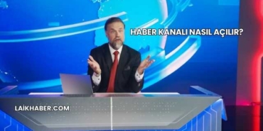 Haber Kanalı Nasıl Açılır?