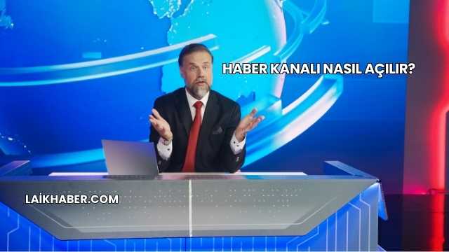 Haber Kanalı Nasıl Açılır?