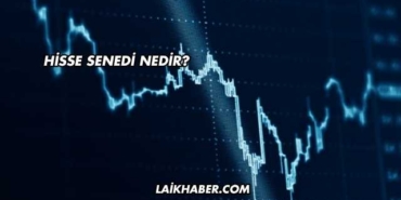 Hisse Senedi Nedir?