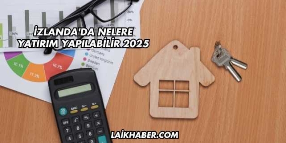İzlanda’da Nelere Yatırım Yapılabilir 2025