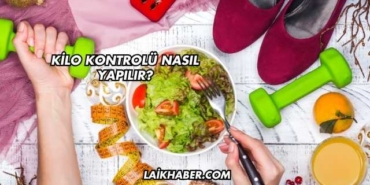 Kilo Kontrolü Nasıl Yapılır?
