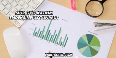 MHR GYO Katılım Endeksine Uygun mu?
