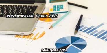 Rusya Asgari Ücret 2025