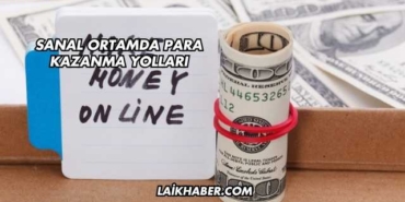 Sanal Ortamda Para Kazanma Yolları