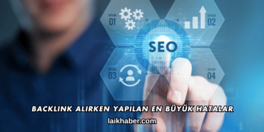 Backlink Alırken Yapılan En Büyük Hatalar