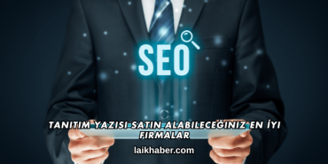 Tanıtım Yazısı Satın Alabileceğiniz En İyi Firmalar