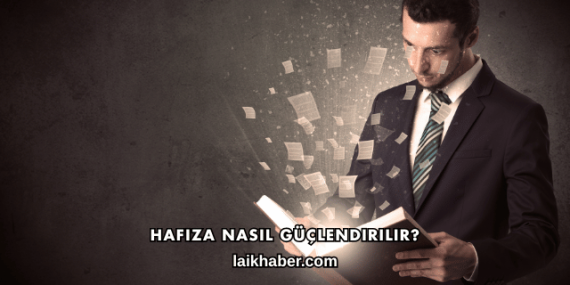 Hafıza Nasıl Güçlendirilir?