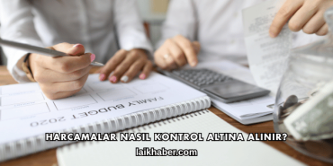 Harcamalar Nasıl Kontrol Altına Alınır?