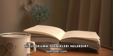 Hızlı Okuma Teknikleri Nelerdir?