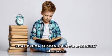 Kitap Okuma Alışkanlığı Nasıl Kazanılır?