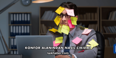 Konfor Alanından Nasıl Çıkılır?