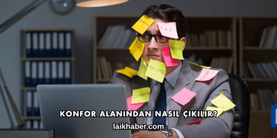 Konfor Alanından Nasıl Çıkılır?