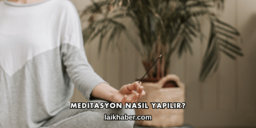 Meditasyon Nasıl Yapılır?