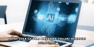 Yapay Zeka ile Para Kazanma Yolları Nelerdir?